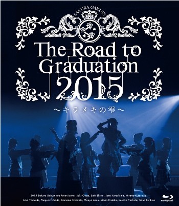 樱花学院演唱会 Sakura Gakuin - The Road to Graduation 2015 ~Kirameki no Kakera~